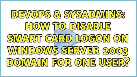 disable smart card login registry|How to Disable a Smart Card Login .